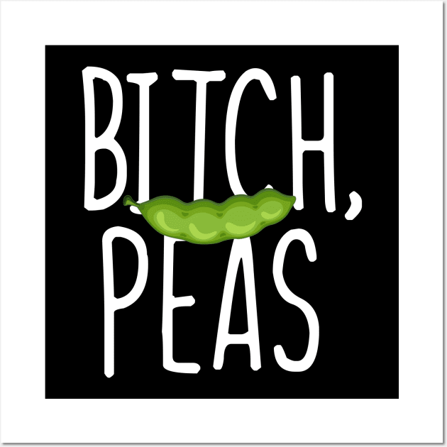 Bitch Peas vegan Wall Art by Imutobi